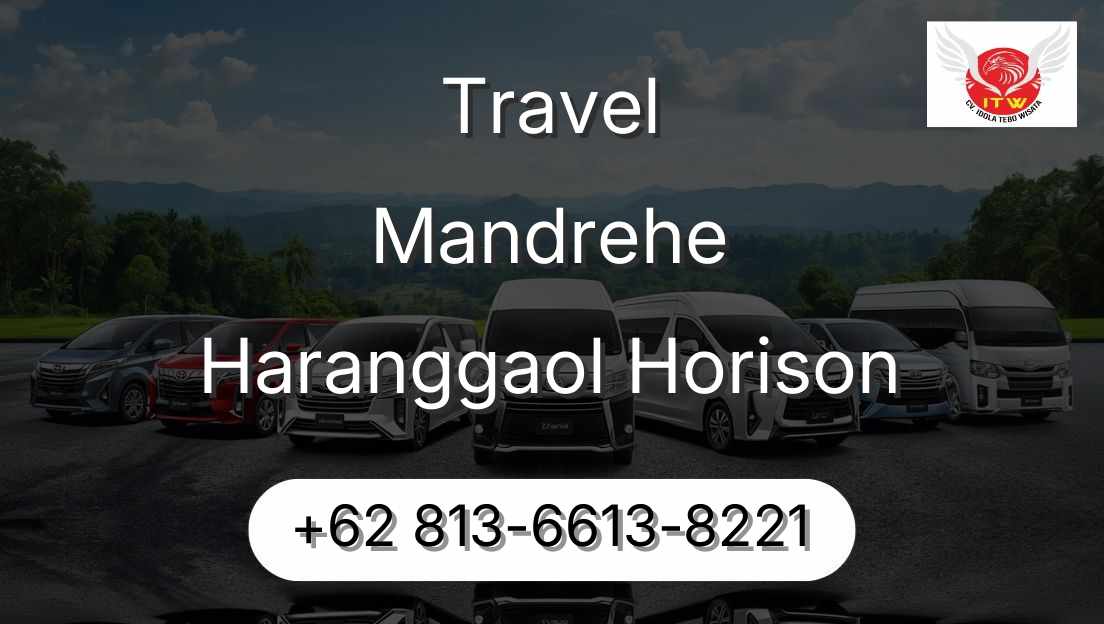 Travel Mandrehe Haranggaol Horison