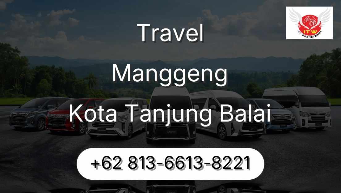 Travel Manggeng Kota Tanjung Balai