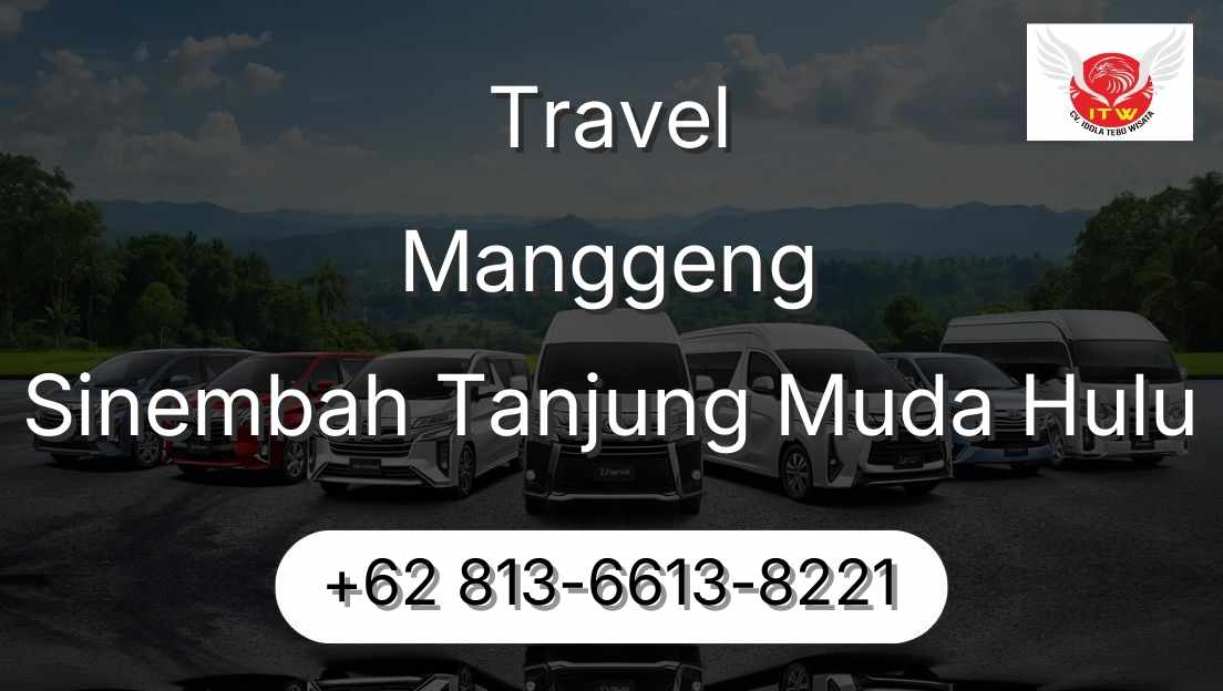 Travel Manggeng Sinembah Tanjung Muda Hulu