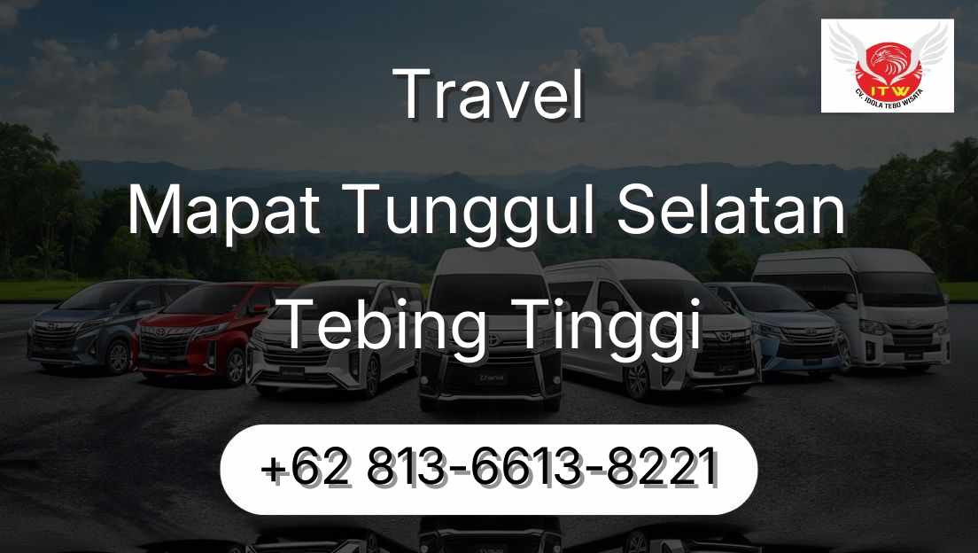 Travel Mapat Tunggul Selatan Tebing Tinggi