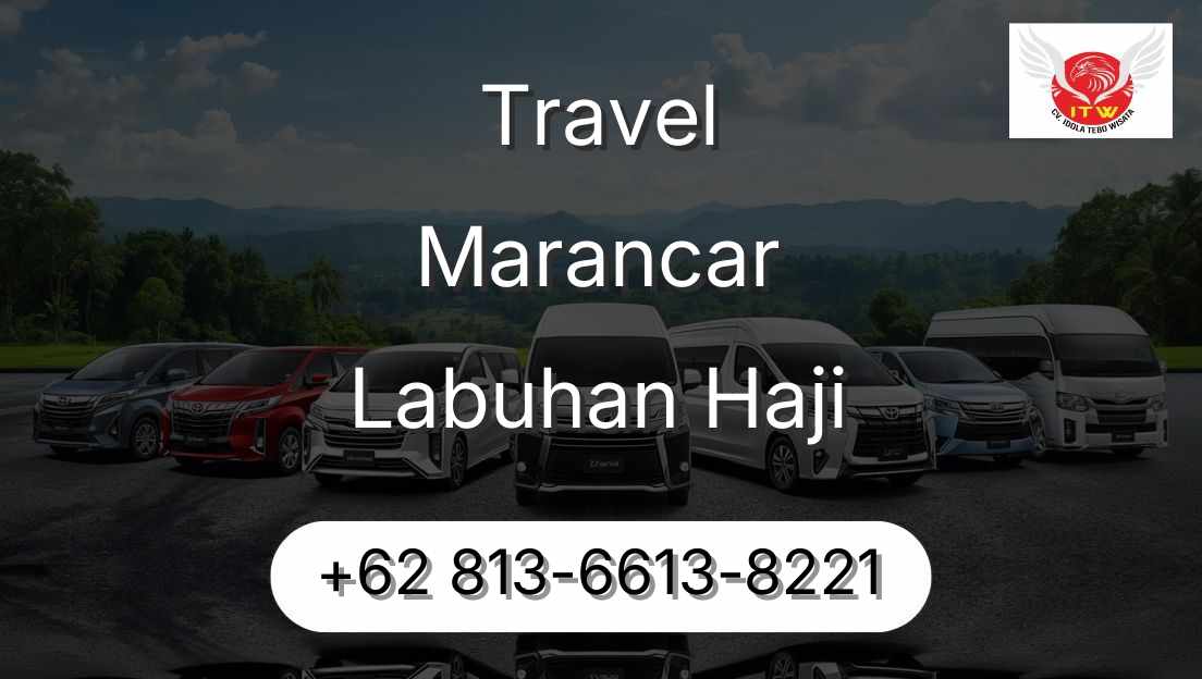 Travel Marancar Labuhan Haji