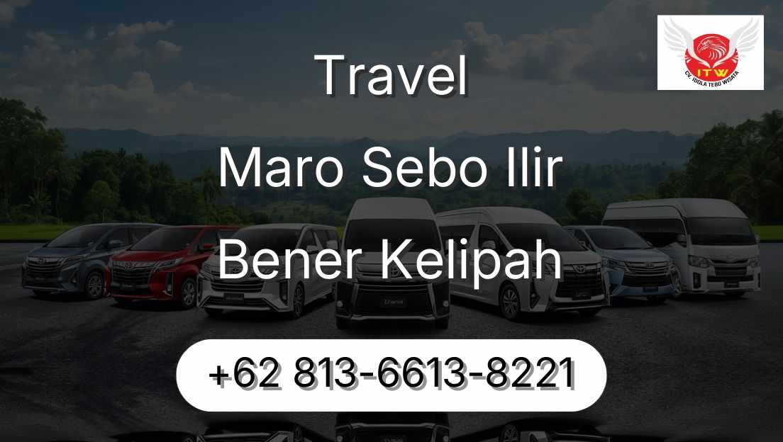 Travel Maro Sebo Ilir Bener Kelipah