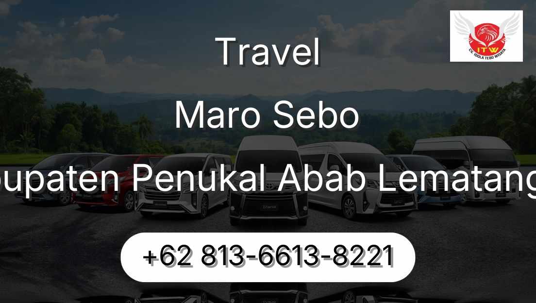 Travel Maro Sebo Kabupaten Penukal Abab Lematang Ilir