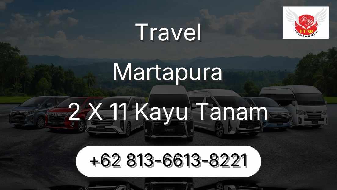 Travel Martapura 2 X 11 Kayu Tanam