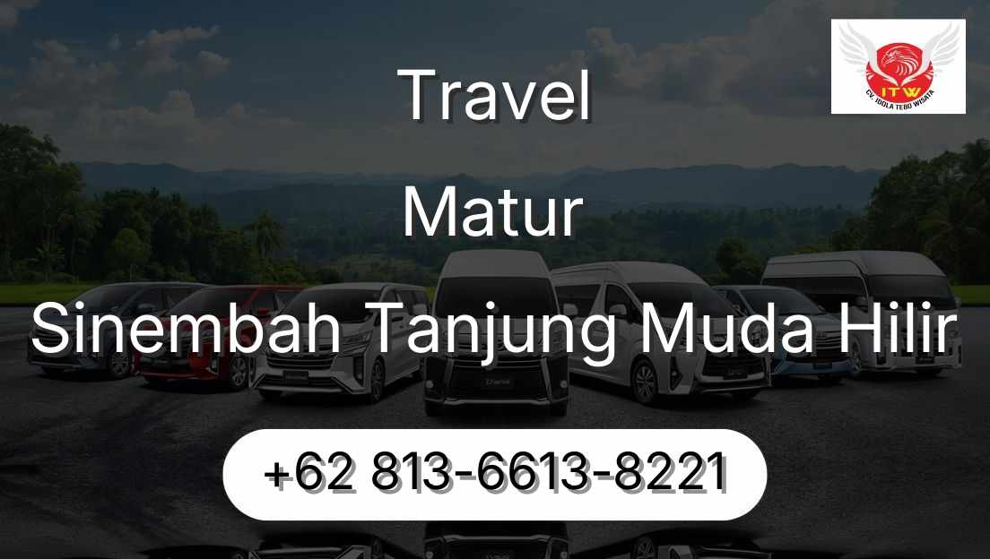 Travel Matur Sinembah Tanjung Muda Hilir