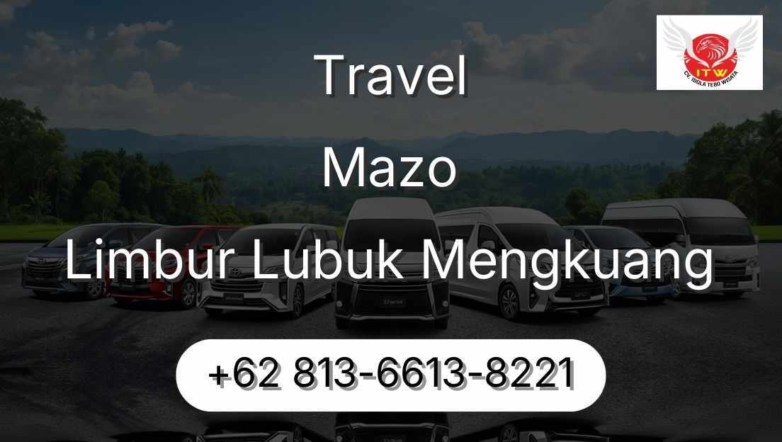 Travel Mazo Limbur Lubuk Mengkuang