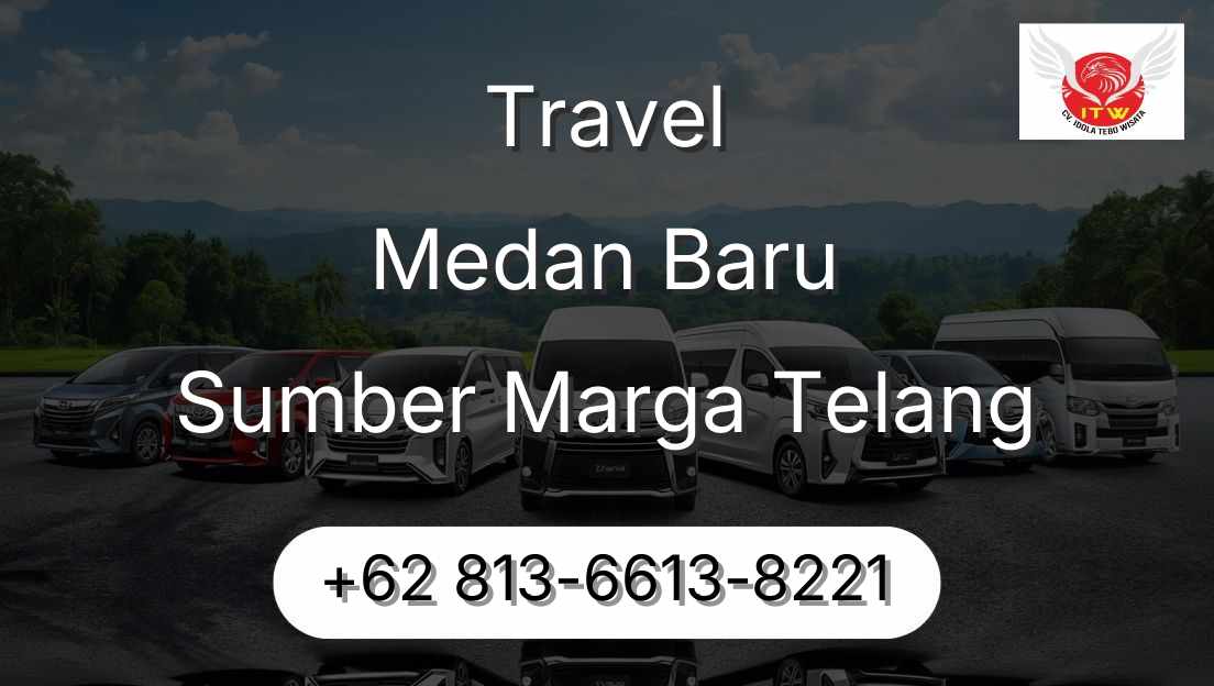 Travel Medan Baru Sumber Marga Telang