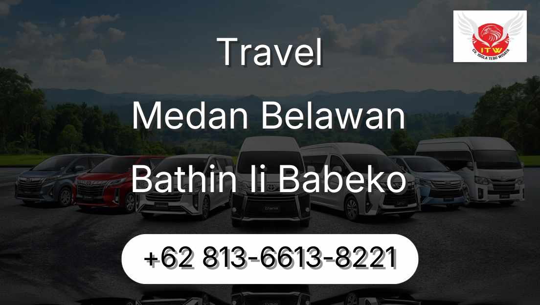 Travel Medan Belawan Bathin Ii Babeko