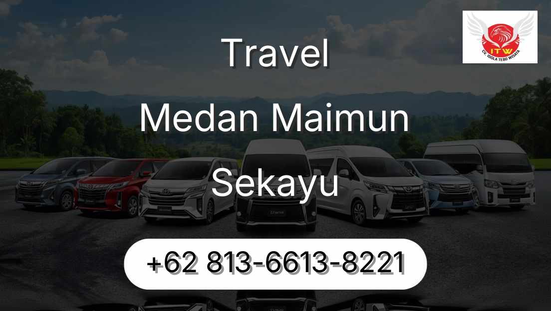 Travel Medan Maimun Sekayu