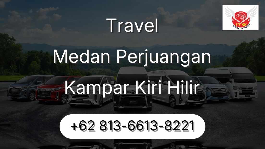 Travel Medan Perjuangan Kampar Kiri Hilir
