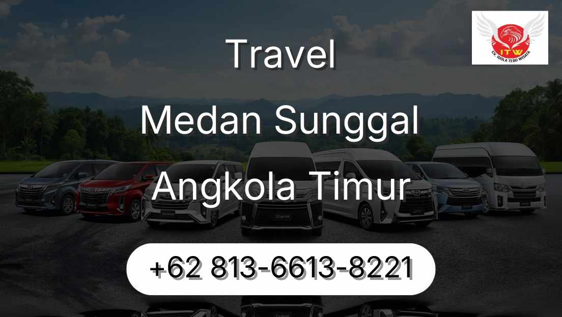 Travel Medan Sunggal Angkola Timur