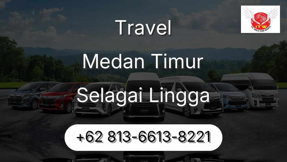 Travel Medan Timur Selagai Lingga