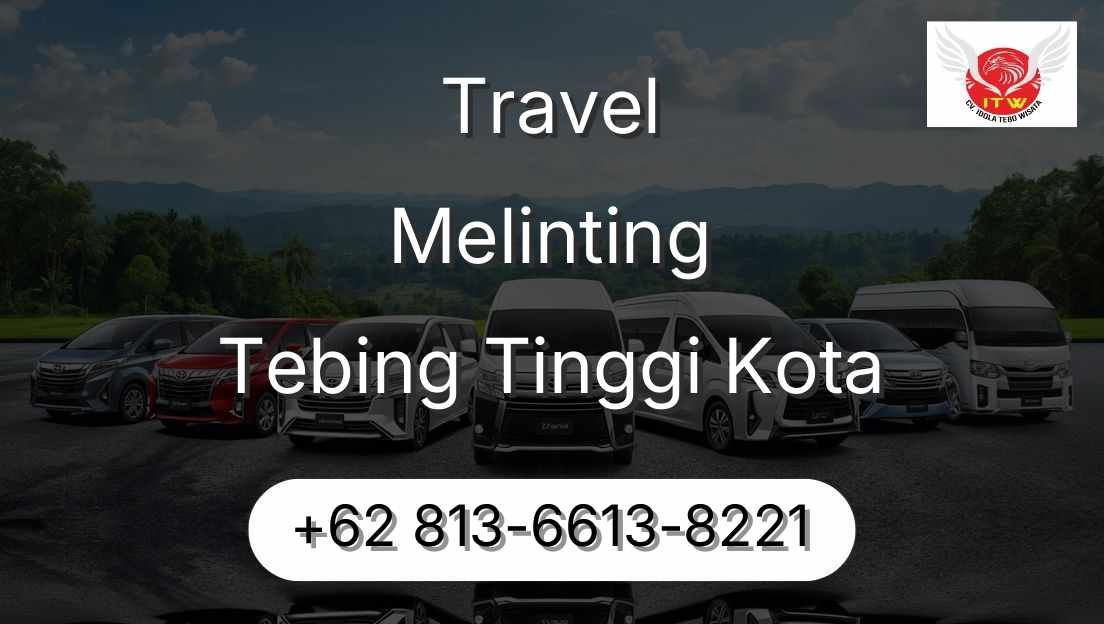Travel Melinting Tebing Tinggi Kota