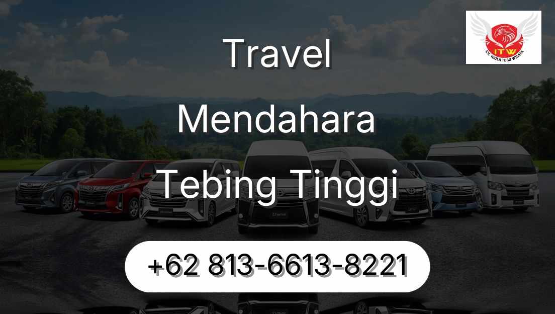 Travel Mendahara Tebing Tinggi