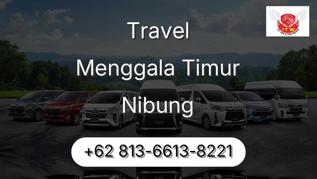 Travel Menggala Timur Nibung