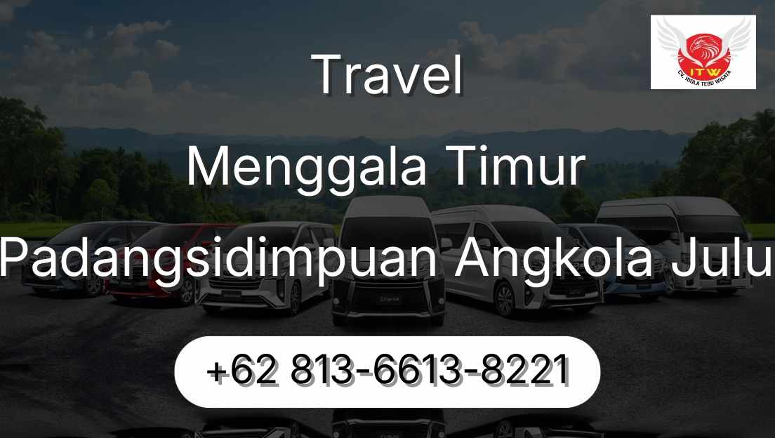 Travel Menggala Timur Padangsidimpuan Angkola Julu