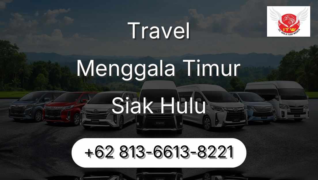 Travel Menggala Timur Siak Hulu