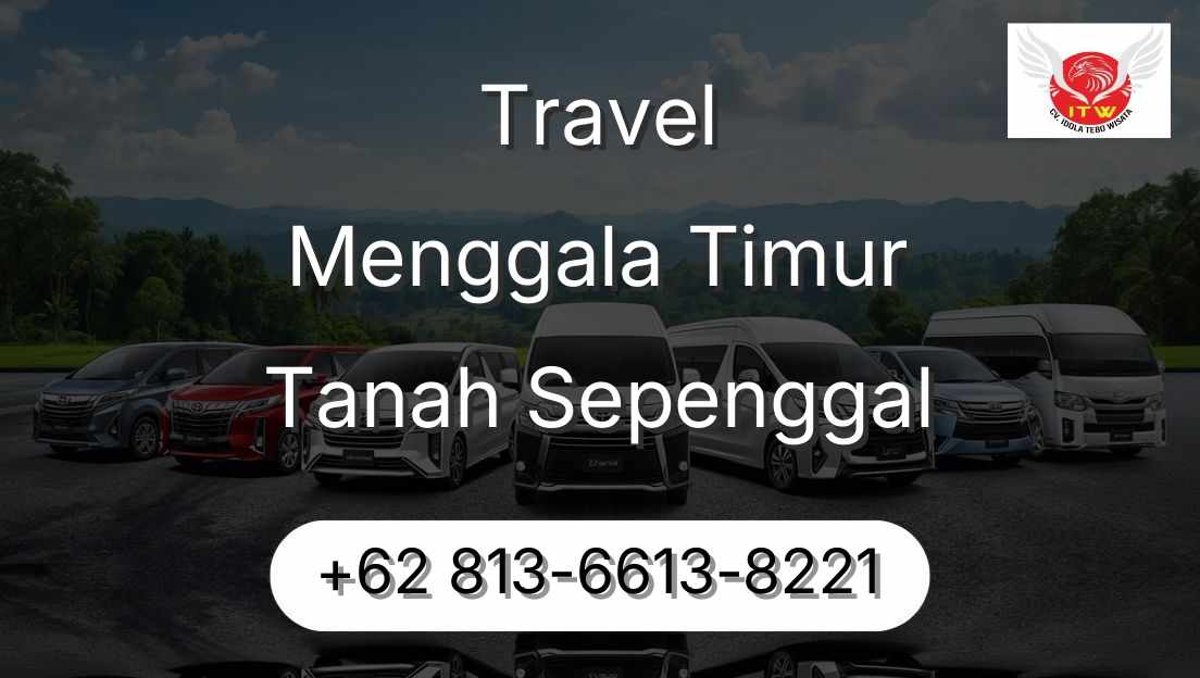 Travel Menggala Timur Tanah Sepenggal