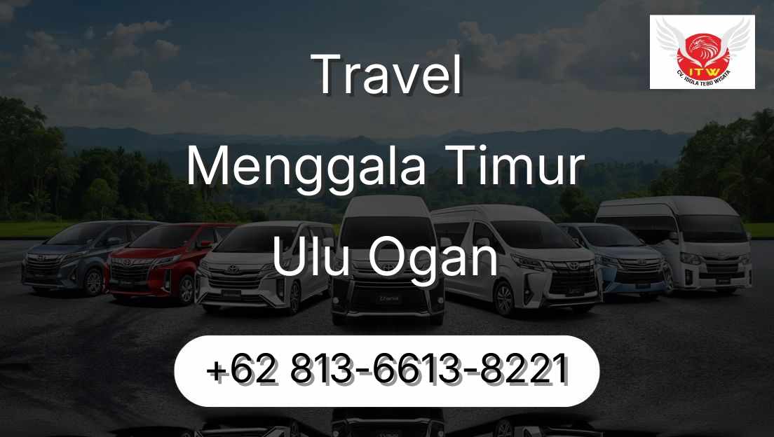 Travel Menggala Timur Ulu Ogan
