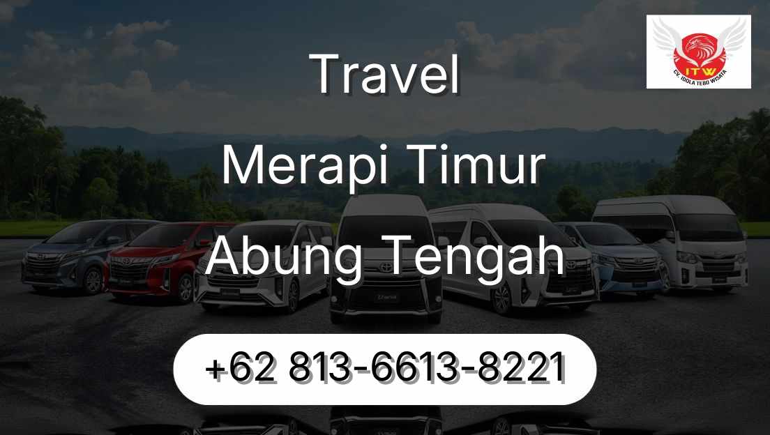 Travel Merapi Timur Abung Tengah