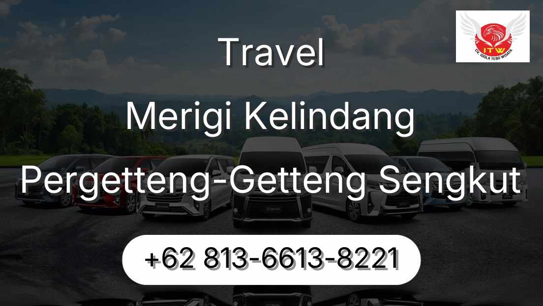 Travel Merigi Kelindang Pergetteng-Getteng Sengkut