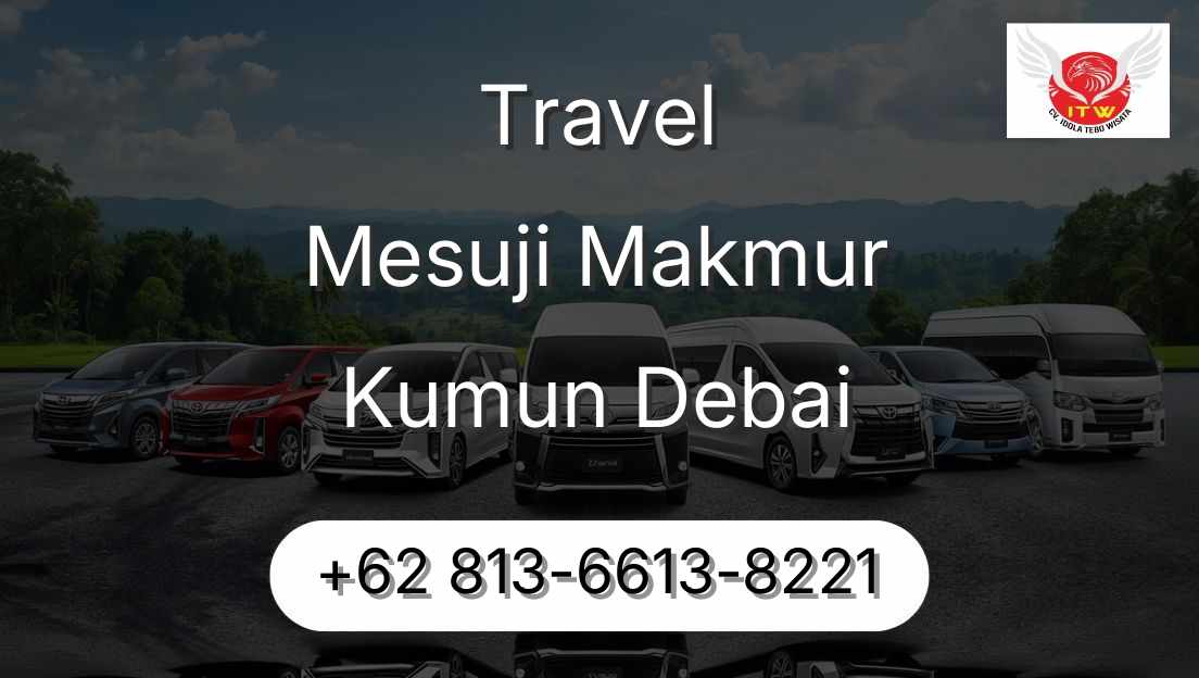 Travel Mesuji Makmur Kumun Debai