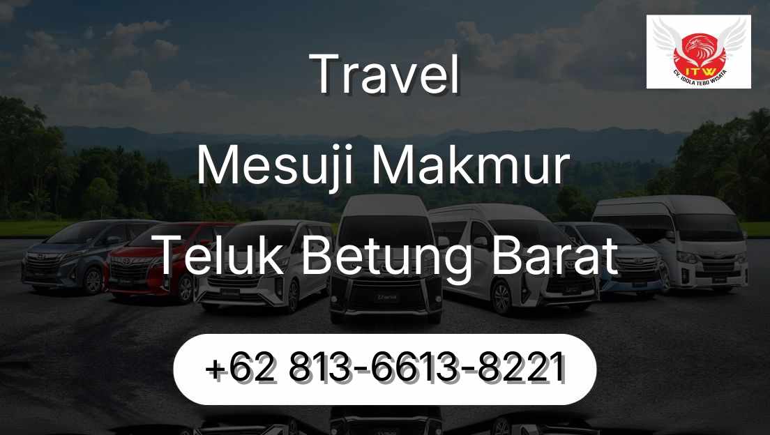 Travel Mesuji Makmur Teluk Betung Barat