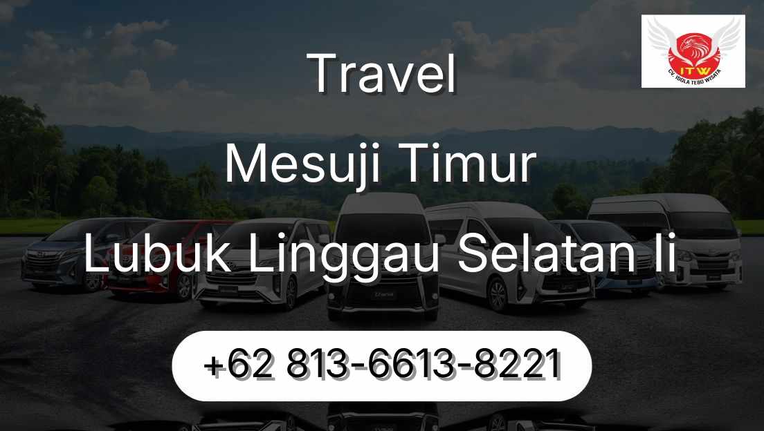 Travel Mesuji Timur Lubuk Linggau Selatan Ii