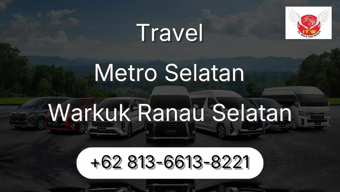 Travel Metro Selatan Warkuk Ranau Selatan