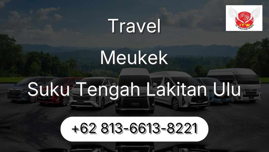 Travel Meukek Suku Tengah Lakitan Ulu