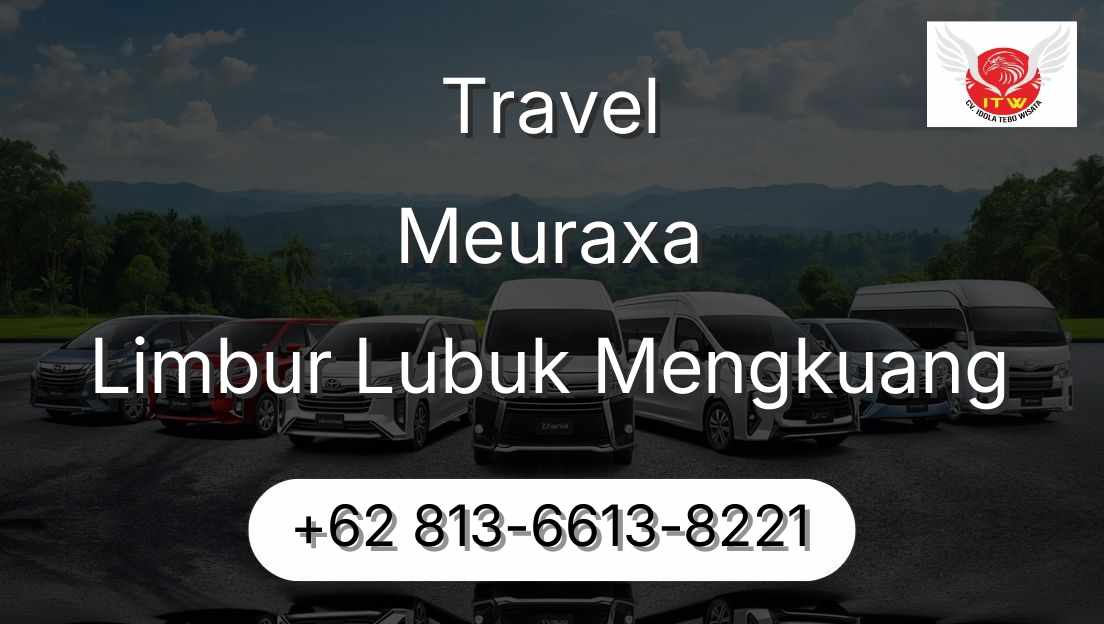 Travel Meuraxa Limbur Lubuk Mengkuang
