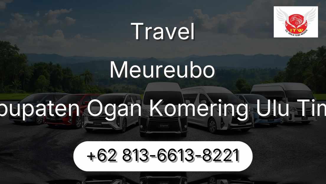 Travel Meureubo Kabupaten Ogan Komering Ulu Timur