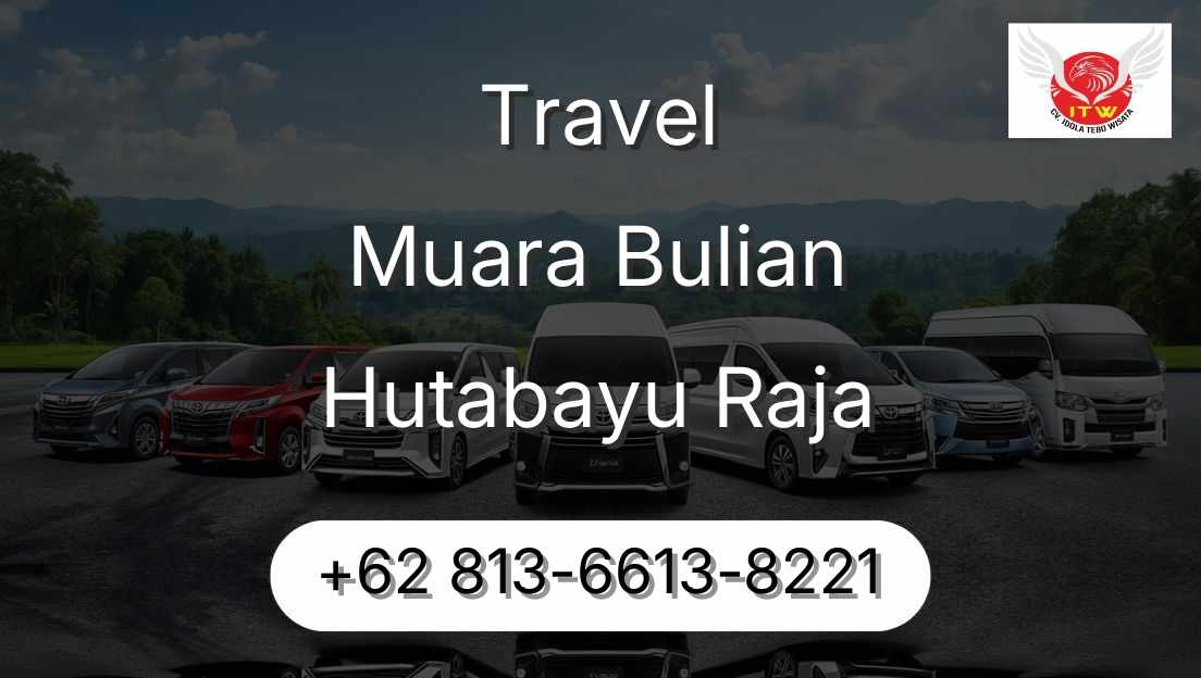 Travel Muara Bulian Hutabayu Raja