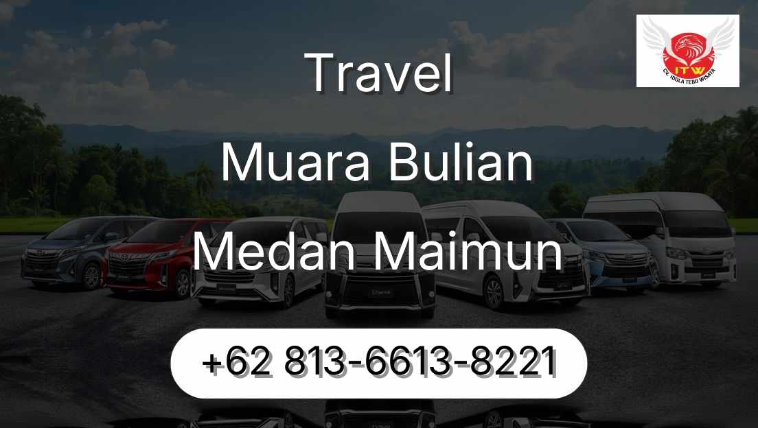 Travel Muara Bulian Medan Maimun