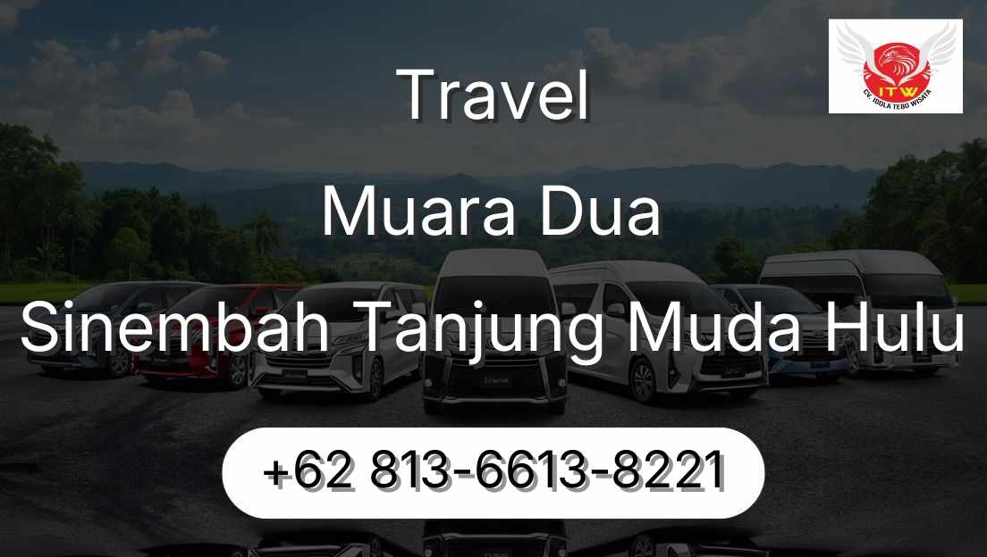 Travel Muara Dua Sinembah Tanjung Muda Hulu