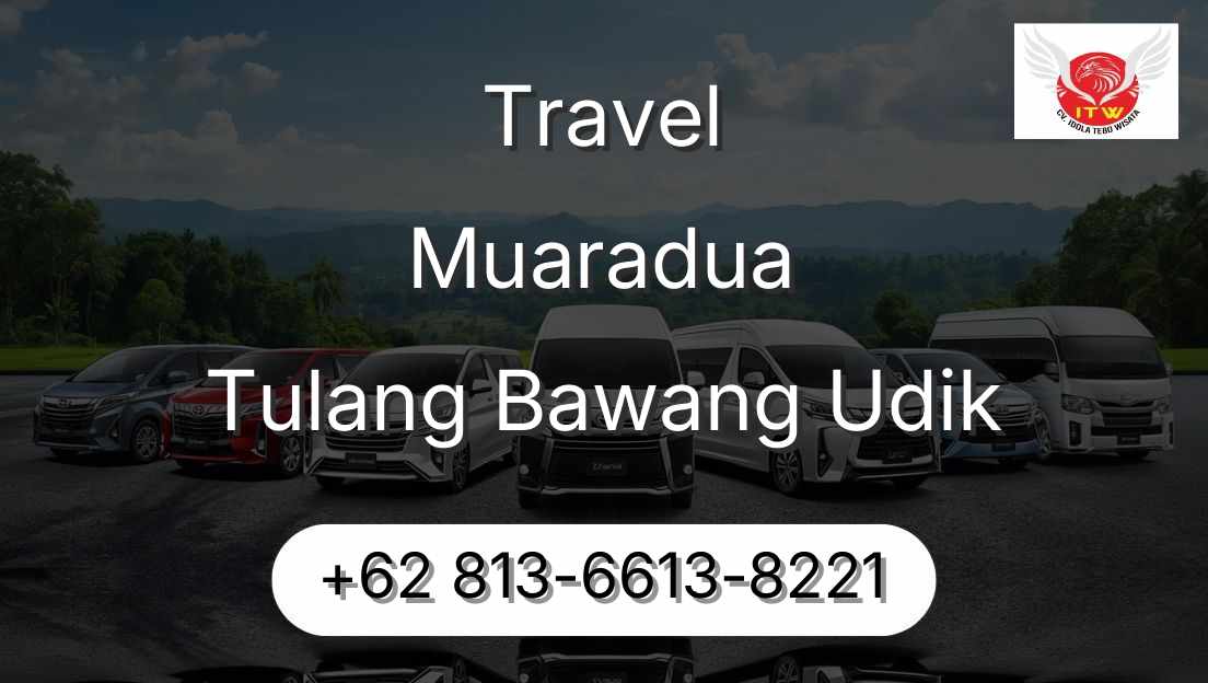 Travel Muaradua Tulang Bawang Udik