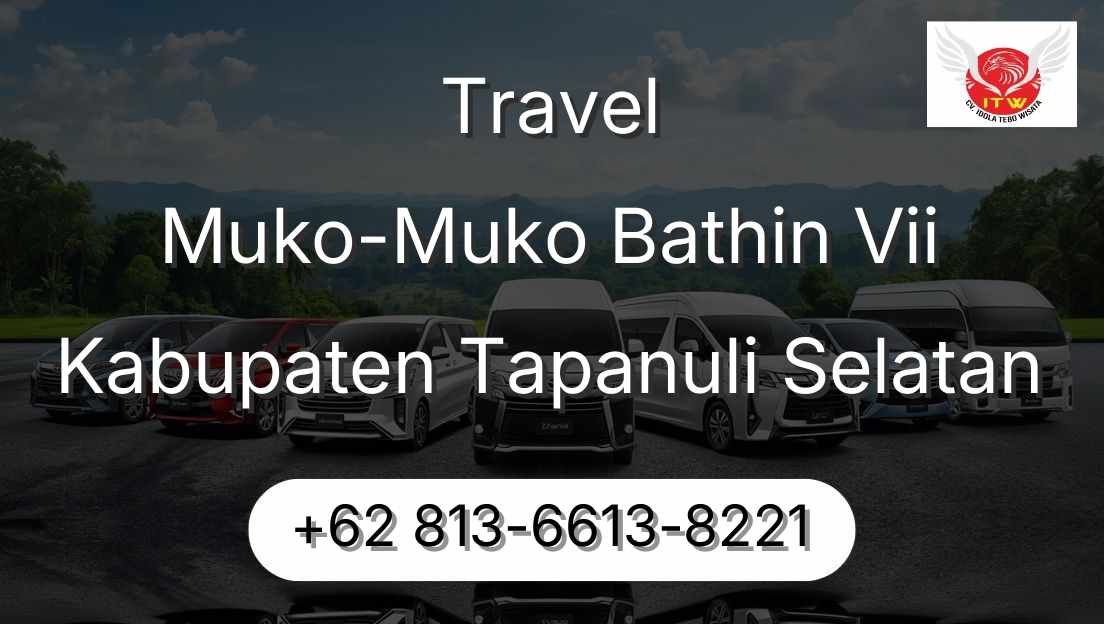 Travel Muko-Muko Bathin Vii Kabupaten Tapanuli Selatan