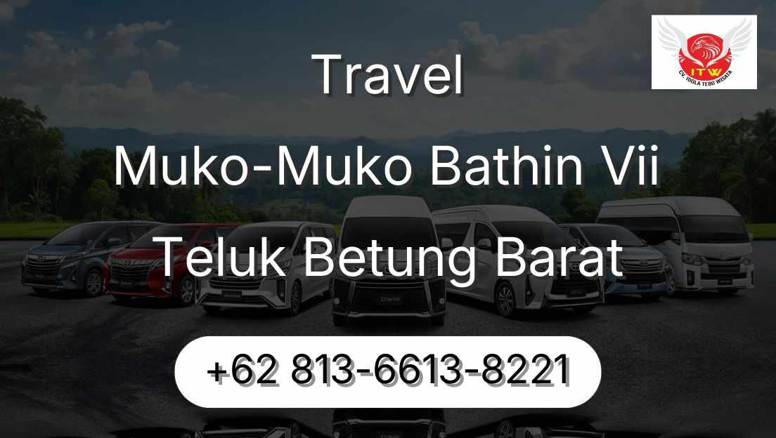 Travel Muko-Muko Bathin Vii Teluk Betung Barat