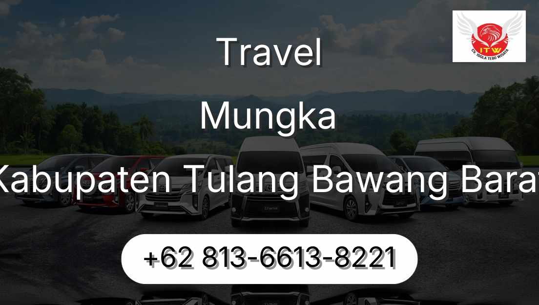 Travel Mungka Kabupaten Tulang Bawang Barat