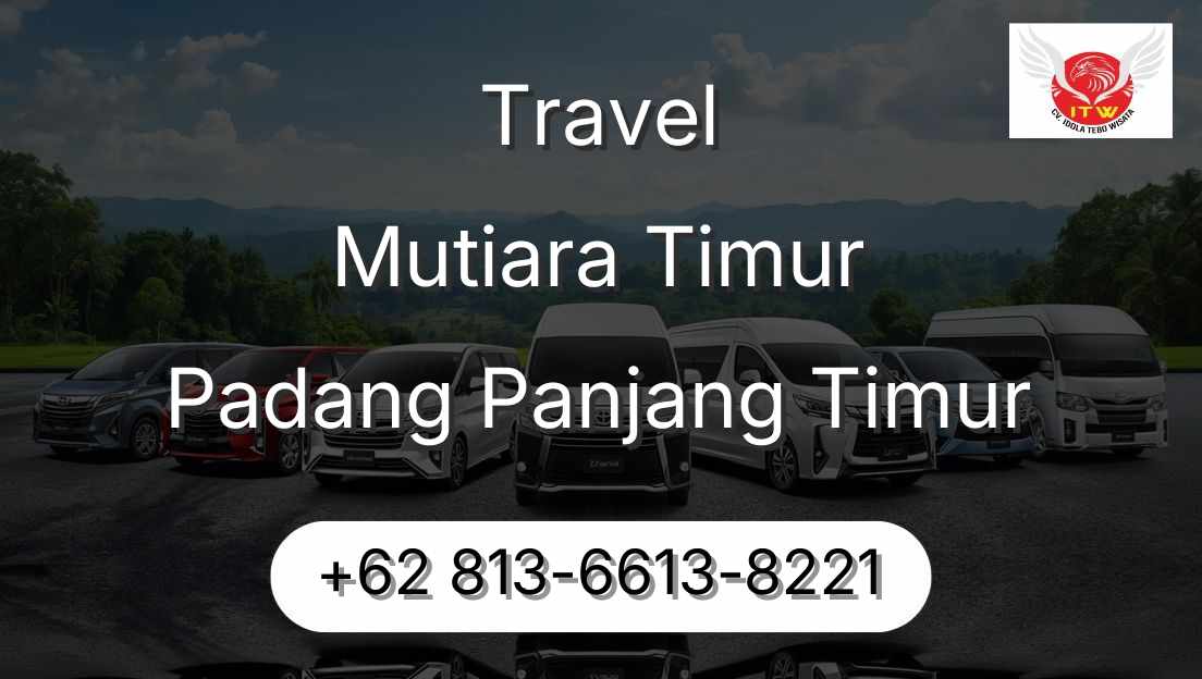 Travel Mutiara Timur Padang Panjang Timur
