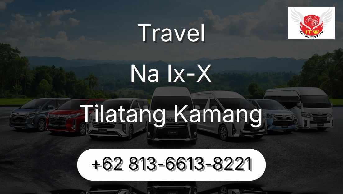 Travel Na Ix-X Tilatang Kamang