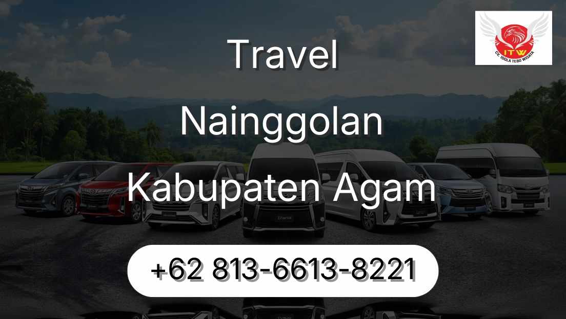 Travel Nainggolan Kabupaten Agam