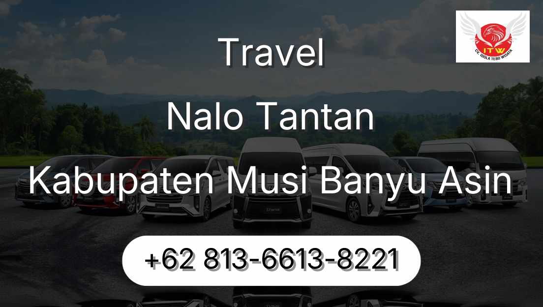 Travel Nalo Tantan Kabupaten Musi Banyu Asin