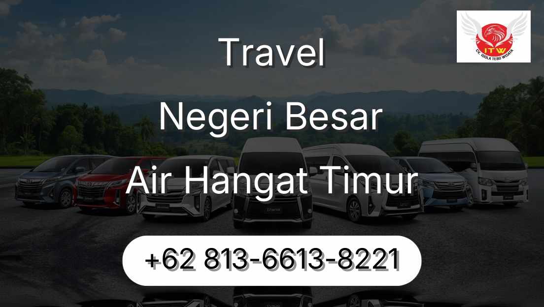 Travel Negeri Besar Air Hangat Timur