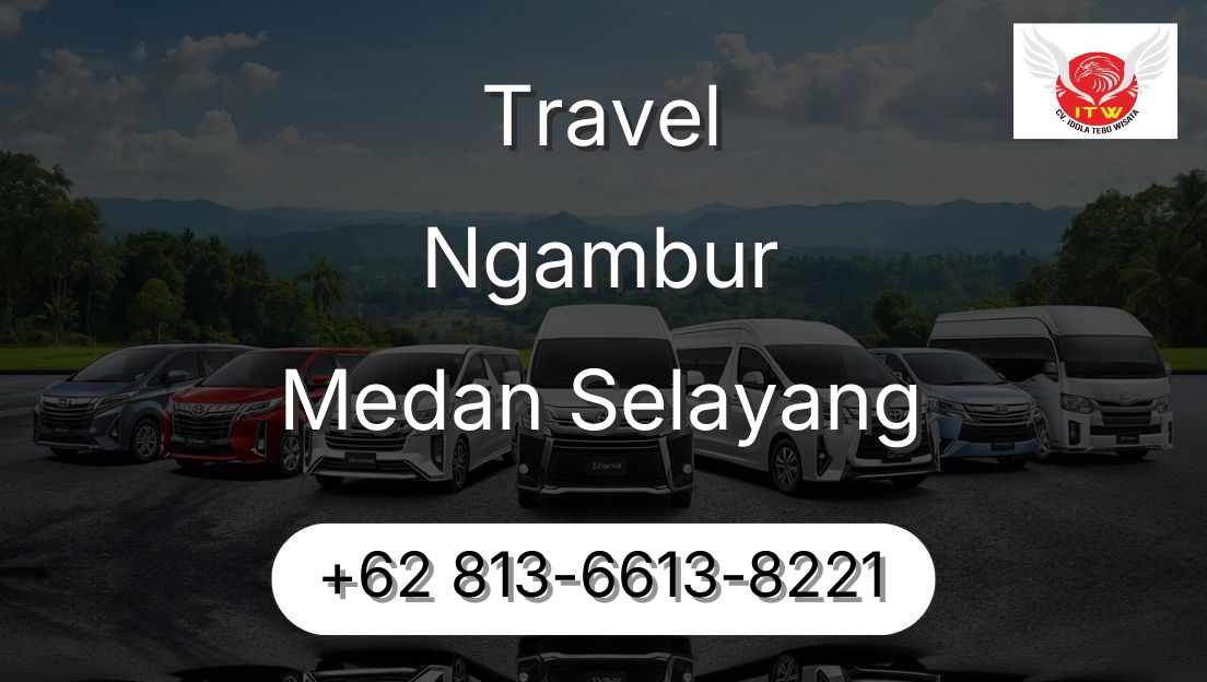 Travel Ngambur Medan Selayang