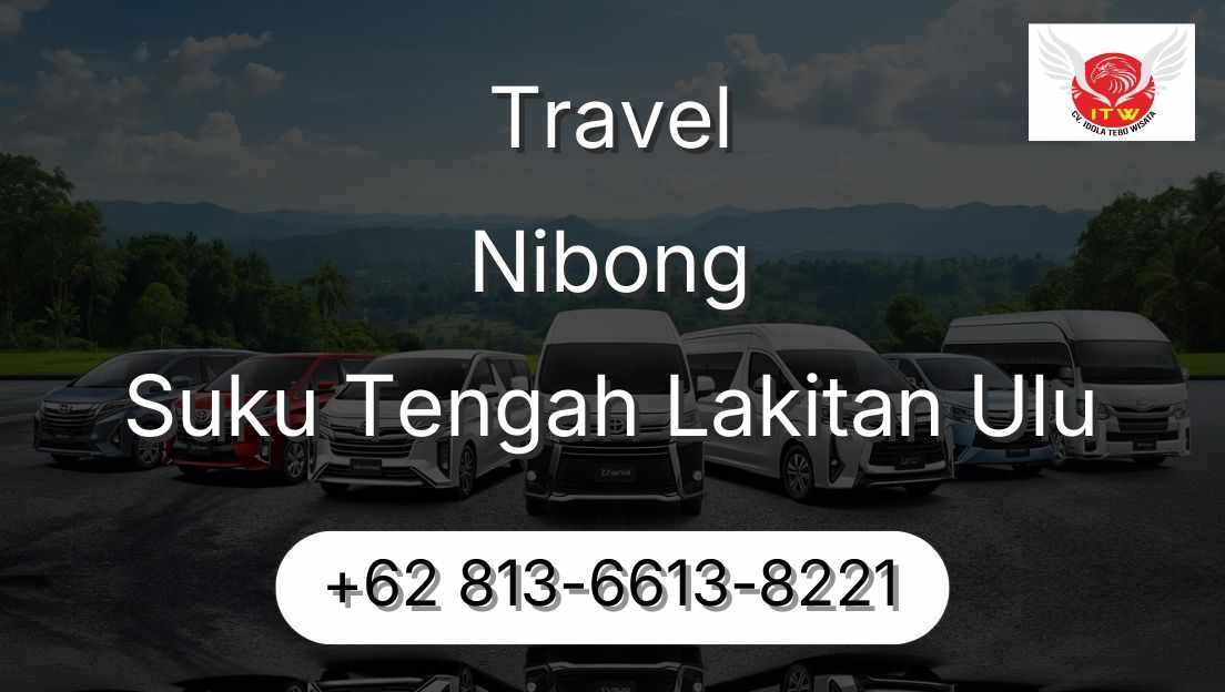 Travel Nibong Suku Tengah Lakitan Ulu