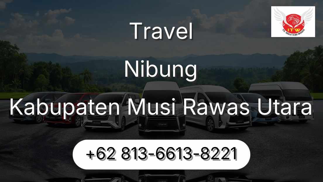 Travel Nibung Kabupaten Musi Rawas Utara