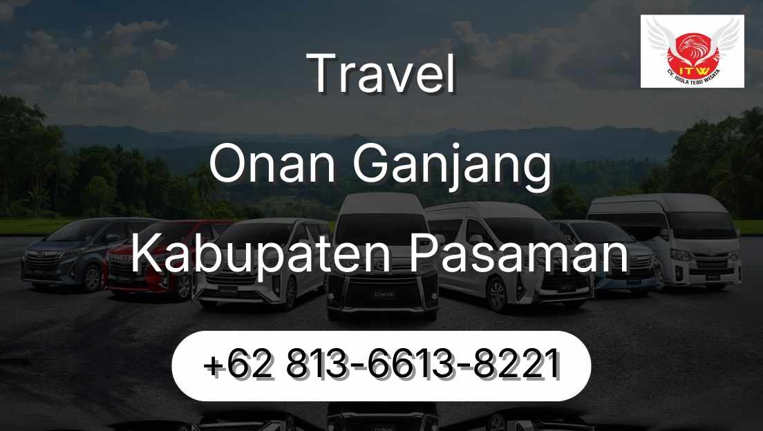 Travel Onan Ganjang Kabupaten Pasaman