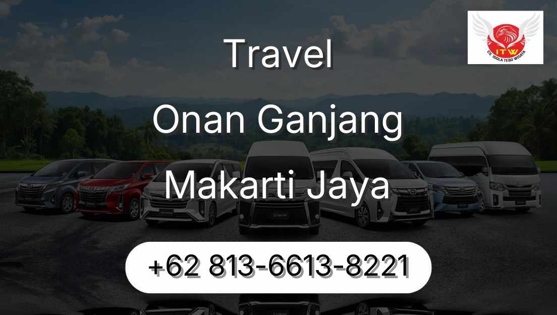 Travel Onan Ganjang Makarti Jaya
