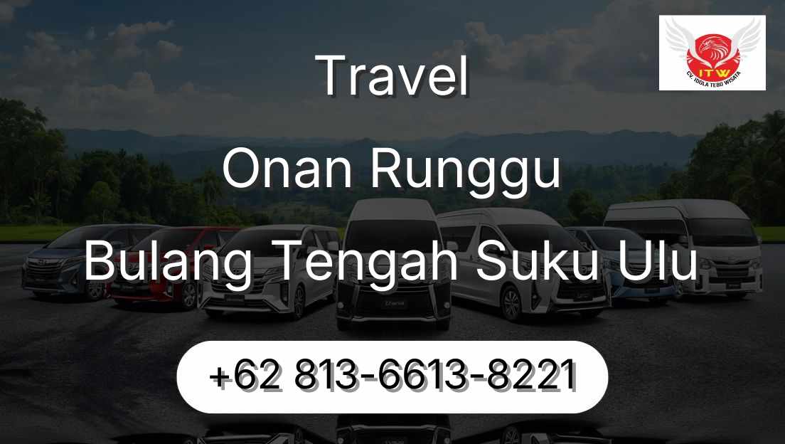 Travel Onan Runggu Bulang Tengah Suku Ulu
